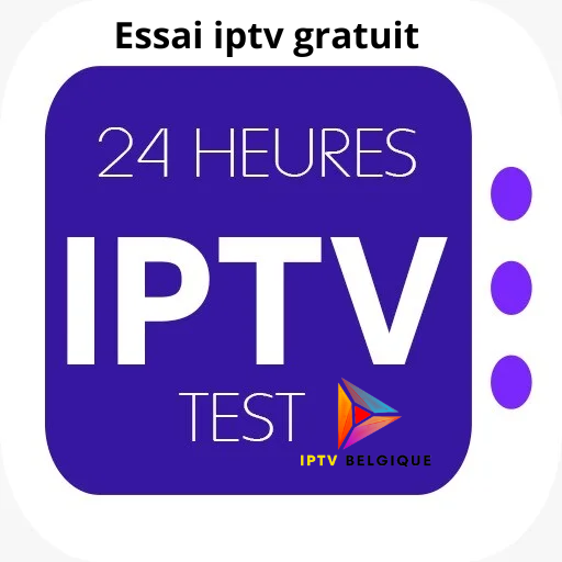 Essai iptv gratuit